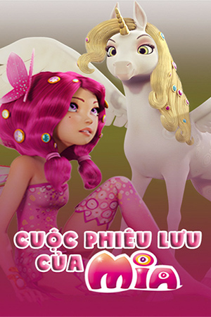 Cuộc Phiêu Lưu Của Mia (Thuyết Minh) - Mia and Me